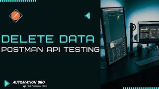 Postman Delete Request | Postman API Testing