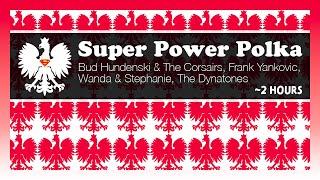 Super Power Polka Medley (~2 Hours)