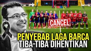 KRONOLOGI DUEL BARCELONA VS OSASUNA TIBA-TIBA BATAL DIGELAR  MESKI PEMAIN SUDAH MASUK KE LAPANGAN!