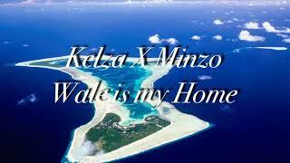 Wale is my Home - Kelza X MinZo