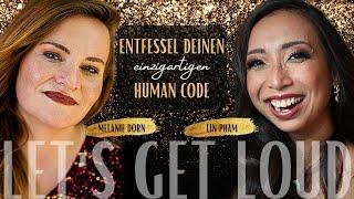 Entfessel Deinen einzigartigen Human Code | MELANIE DORN im Interview mit LIN PHAM