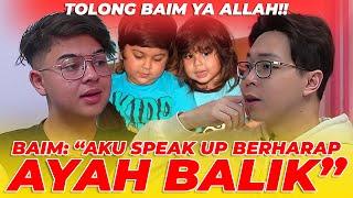 BAIM CILIK TIDAK DINAFKAHI AYAH HINGGA UANG DIBAWA LARI?! GAK PUNYA ASET YANG TERSISA!?