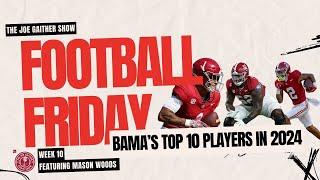 Football Friday: Alabama Football's Top 10 Players in 2024