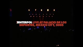 Interpol - Live at Palacio de los Deportes, Mexico City, 2005 (Full Concert)