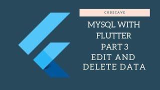 Flutter with MySql and Php Part 3 Crud Operation Edit and Delete