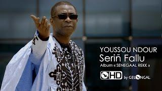 Youssou NDOUR - Serin Fallu - V.HD