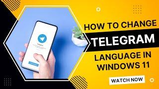 How to Change Telegram Language in Windows 11