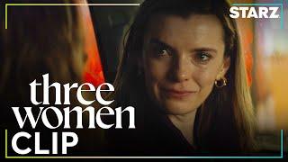 Three Women | 'You Don’t Seem Like a Wh*re' Sneak Peek Ep. 2 Clip | STARZ