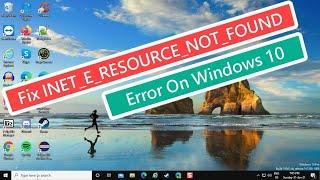 Fix INET_E_RESOURCE_NOT_FOUND Error On Windows 10