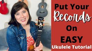 Put Your Records by Corinne Bailey Rae Ukulele Tutorial and Play Along