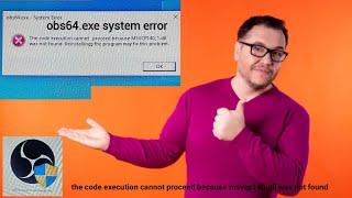 the code execution cannot proceed because msvcp140.dll was not found || obs64.exe system error