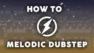 How to Epic Melodic Dubstep | FL STUDIO 20