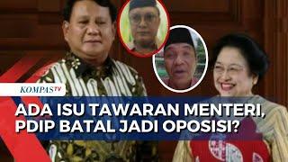 Isu Tawaran Menteri di Kabinet Prabowo-Gibran, PDIP Terima atau Jadi Oposisi?