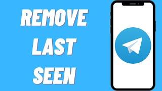 How To See & Remove Last Seen Recently In Telegram (2021 Update)