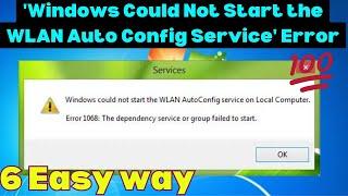 Fix 'Windows Could Not Start the WLAN Auto Config Service' Error || 2023