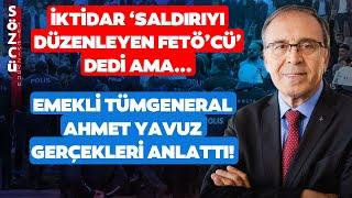 İktidar İmamoğlu'na Saldıran FETÖ'cü Dedi Ama... Emekli Tümgeneral Yavuz Gerçekleri Anlattı!