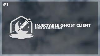 Injectable Ghost Client Tutorial #1