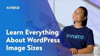 Everything You Need to Know About WordPress Image Sizes