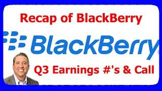 Review of Q3 FY25 Earnings Numbers, Conference Call & Thoughts (BlackBerry Stock, Q3 Earnings Recap)