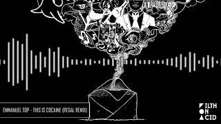 Emmanuel Top - This Is Cocaine (Regal Remix)