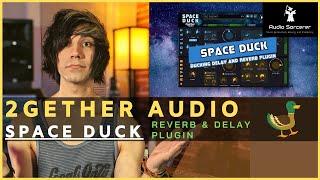 2gether Audio Space Duck | Reverb Plugin | Delay Plugin | FIRST LOOK