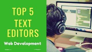 Top 5 text editor for web development