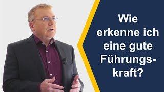 Wie erkenne ich eine gute Führungskraft? [Ratgebervideo 1]