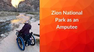 Zion National Park Accessibility as an Amputee With a Wheelchair