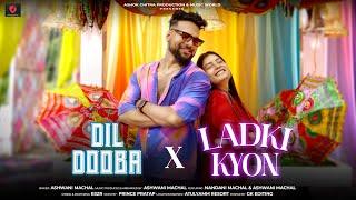 Dil Dooba x Ladki Kyon | Hindi Mashup | Cover | Old Song New Version Hindi | Romantic Hindi Song