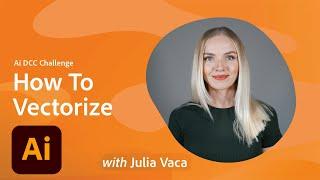 Illustrator Daily Creative Challenge - How to Vectorize | Adobe Creative Cloud
