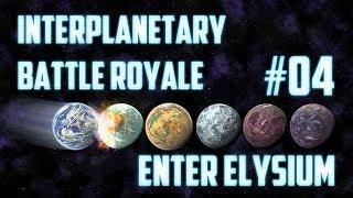 Interplanetary Battle Royale #04 - Game 2 [EnterElysium]