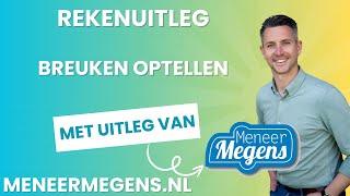 Meneer Megens: Rekenuitleg hoe kan ik rekenen met Breuken Optellen