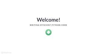 Python Tutorial : Writing Efficient Python Code