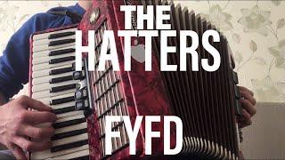 The Hatters - FYFD ( Accordion cover) | Шляпники - Forever Young Forever Drunk (Кавер на аккордеоне)