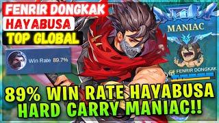 89% Win Rate Hayabusa, Hard Carry Maniac!! [ Top Global Hayabusa ] FENRIR DONGKAK - Mobile Legends