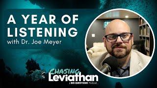 A Year of Listening with Dr. Joe Meyer (Chasing Leviathan) #philosophypodcast #anniversary