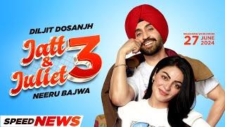 JATT And JULIET 3 (News) | Diljit Dosanjh | Neeru Bajwa | Latest Punjabi Movie 2024 | Speed Records