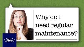 Ford Service Advice: Why Is Regular Car Maintenance Important? | Service Advice | Ford