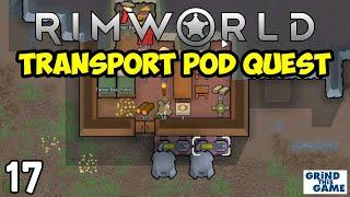 Rimworld Royalty #17 - Transport Pod Caravan Quest