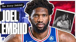 The Process | The Story Behind Joel Embiid