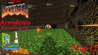 Doom: Project Brutality 3.0: Armadosia - The Mad Corridor: Прохождение (Walkthrough) #Map 12