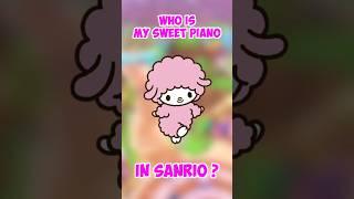 Meet My Sweet Piano - All the Sanrio characters #mysweetpiano #HelloKitty #Sanrio