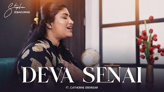 Deva Senai (Ft. Cathrine Ebenesar) | Stephen Jebakumar