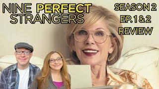 Nine Perfect Strangers season 2 episode 1 and 2 reaction and review: Not really strangers!?