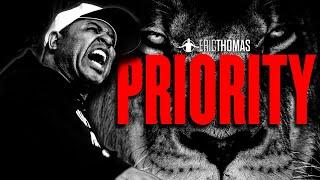 Eric Thomas - PRIORITY (Powerful Motivational Video)