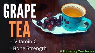 Grape Tea | In 1 Minute | Builds Immunity, Vitamin C & Bone Strength | Thursday Tea Series