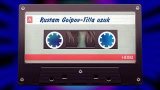 РУСТАМ ҒОИПОВ - ТИЛЛА УЗУК. Rustan Goipov  - Tilla uzuk