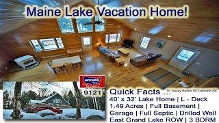 Maine Waterfront Home 91 Sandy Beach East Grand Lake Video MOOERS REALTY 9121