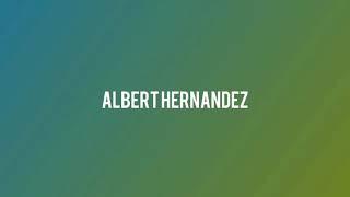 Intro- Albert Hernandez..