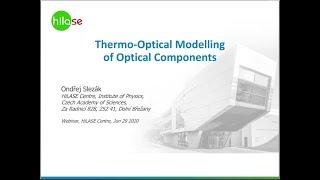 THERMO-OPTICAL MODELING OF OPTICAL COMPONENTS - HiLASE Centre Webinar